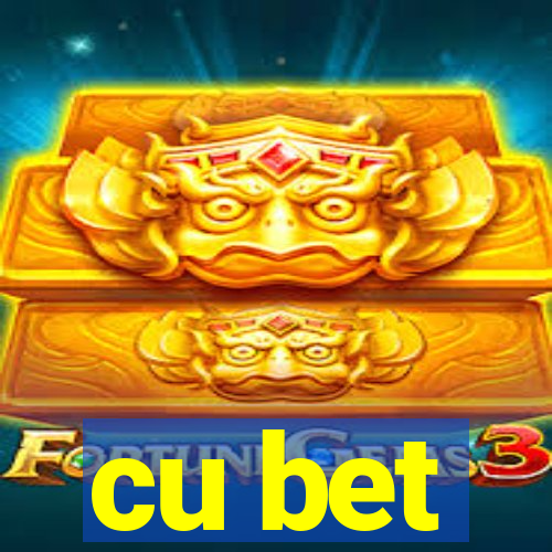 cu bet